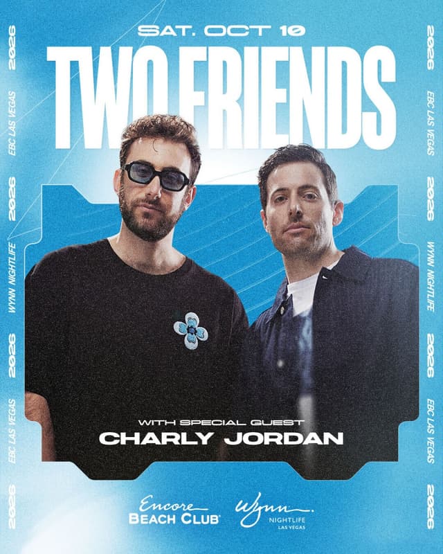Two Friends with Special Guest Charly Jordan at Encore Beach Club on October 10, 2026 Two Friends with Special Guest Charly Jordan at Encore Beach Club on October 10, 2026